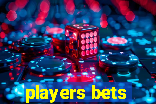 players bets