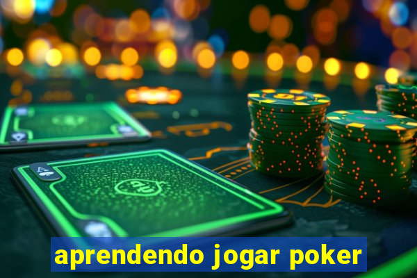 aprendendo jogar poker