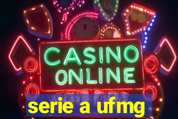 serie a ufmg