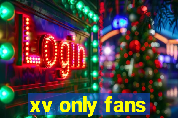 xv only fans