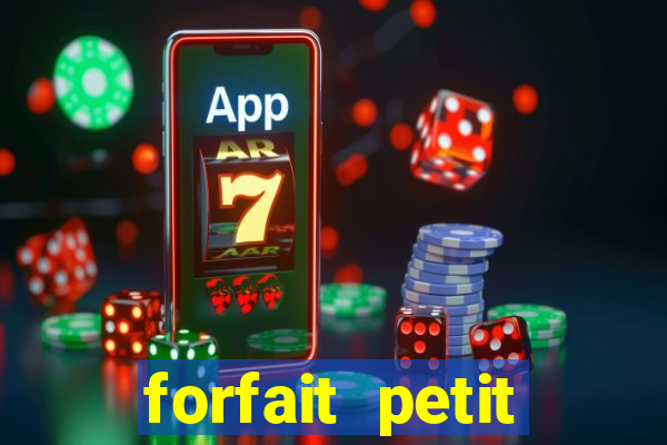 forfait petit manoir du casino