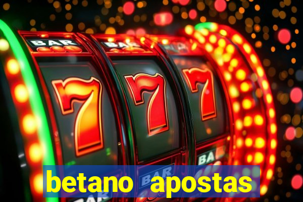 betano apostas esportivas online