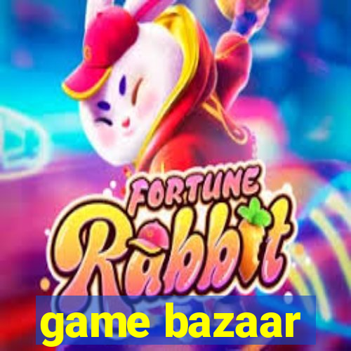 game bazaar