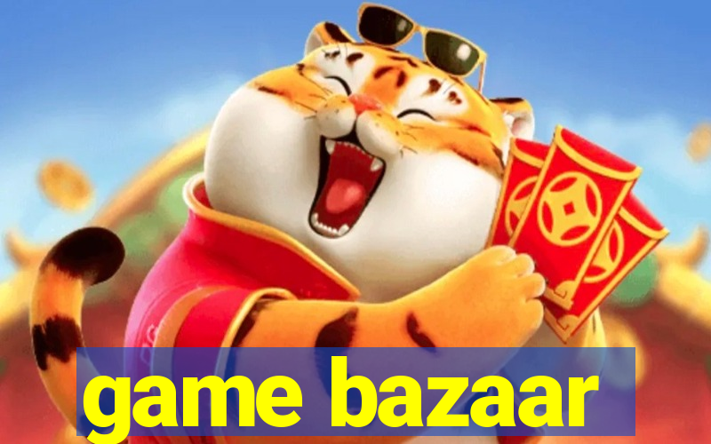 game bazaar