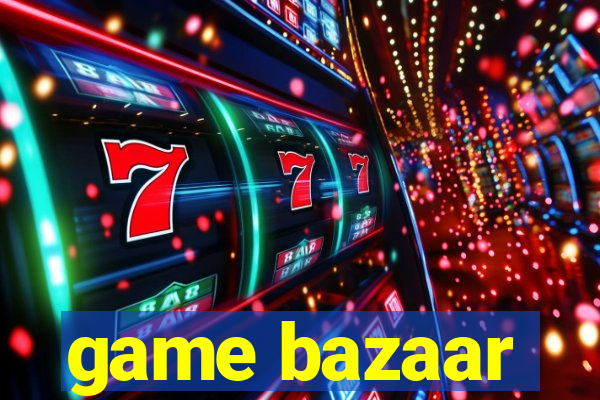 game bazaar