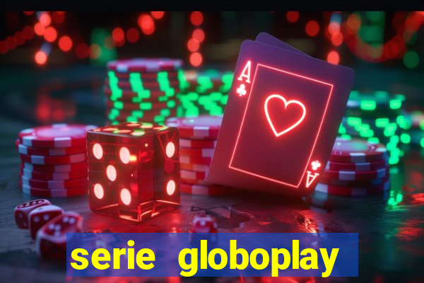 serie globoplay sobre jogo do bicho