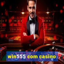 win555 com casino