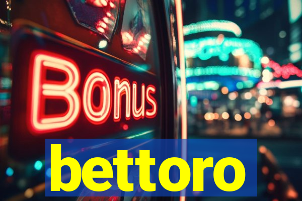 bettoro