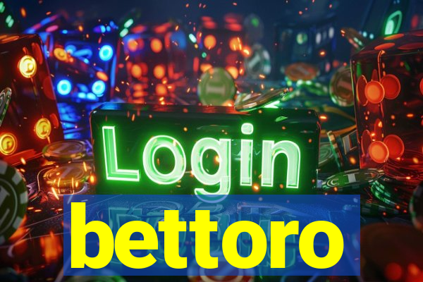 bettoro