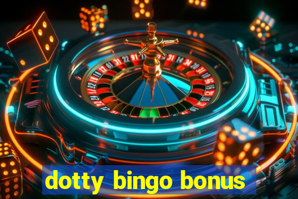 dotty bingo bonus