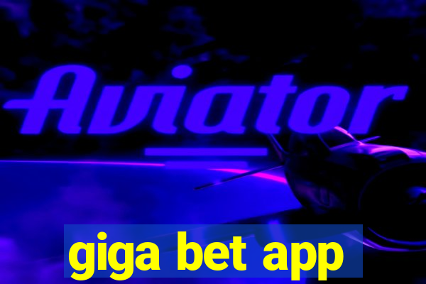 giga bet app