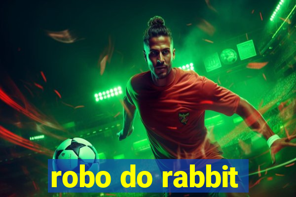 robo do rabbit