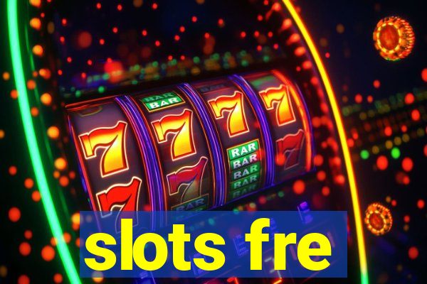 slots fre