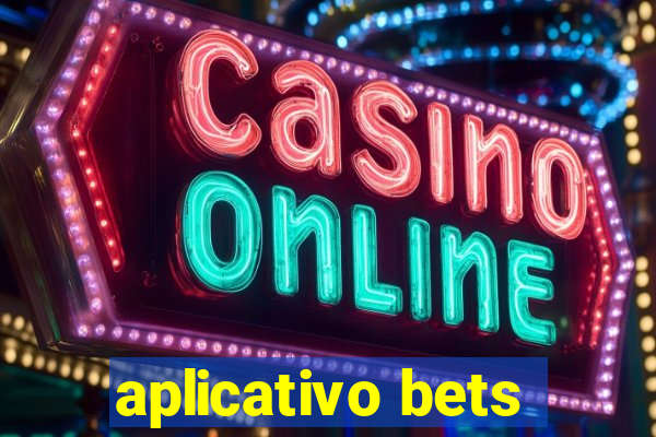 aplicativo bets