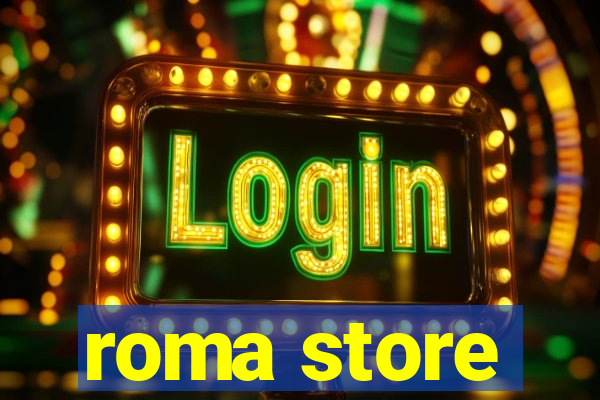 roma store