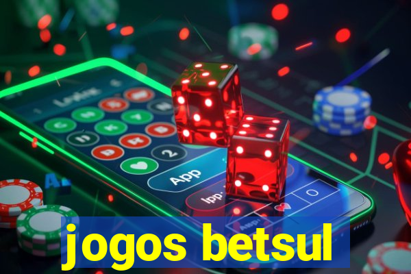 jogos betsul