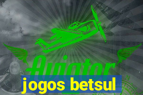 jogos betsul