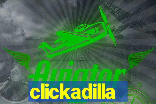 clickadilla