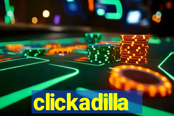 clickadilla