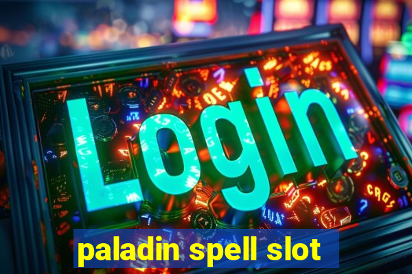 paladin spell slot