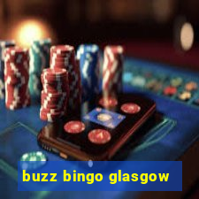 buzz bingo glasgow