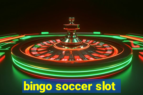 bingo soccer slot