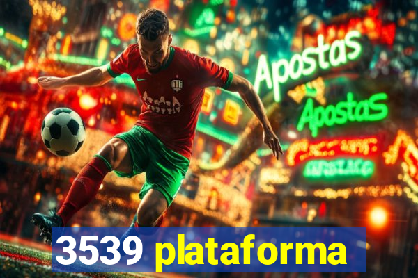 3539 plataforma