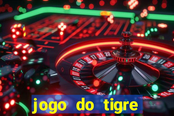 jogo do tigre minimo 5 reais