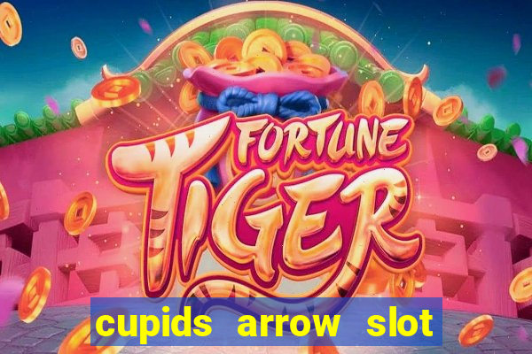 cupids arrow slot free play