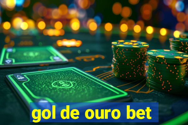 gol de ouro bet