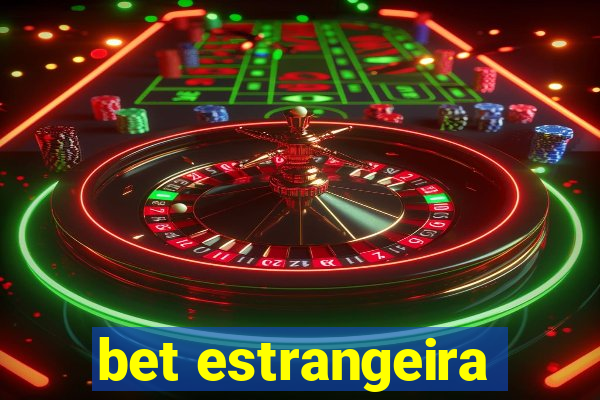 bet estrangeira