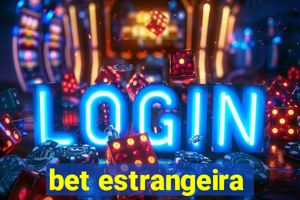 bet estrangeira