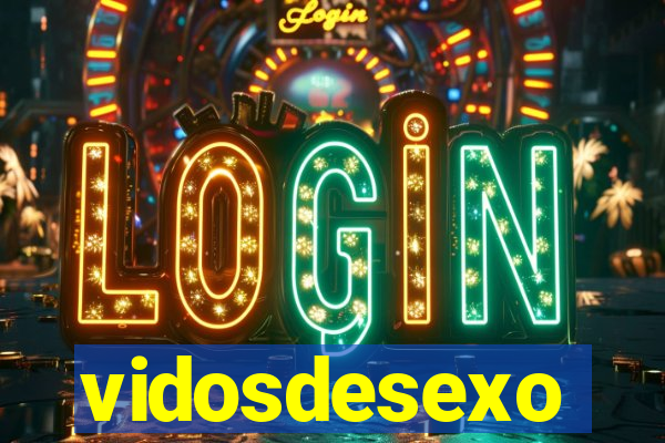 vidosdesexo