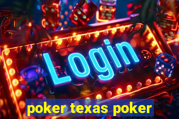 poker texas poker