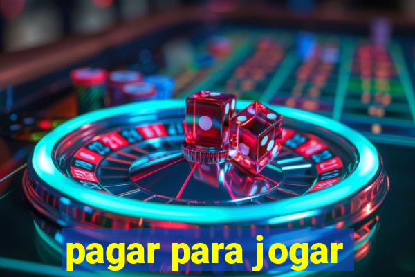 pagar para jogar