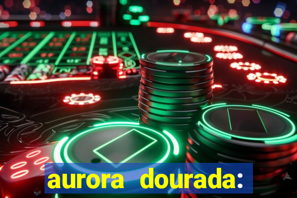 aurora dourada: retorno pdf