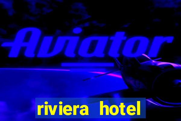 riviera hotel casino las vegas