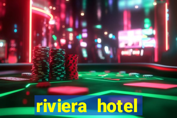 riviera hotel casino las vegas