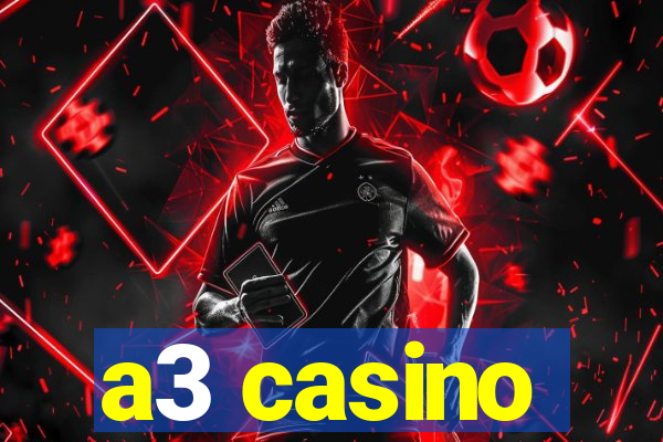 a3 casino