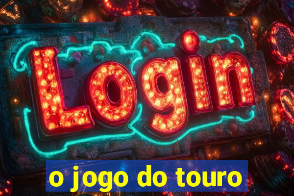 o jogo do touro