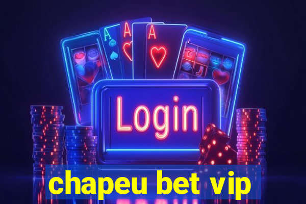 chapeu bet vip