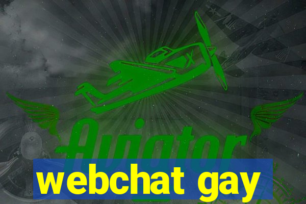 webchat gay