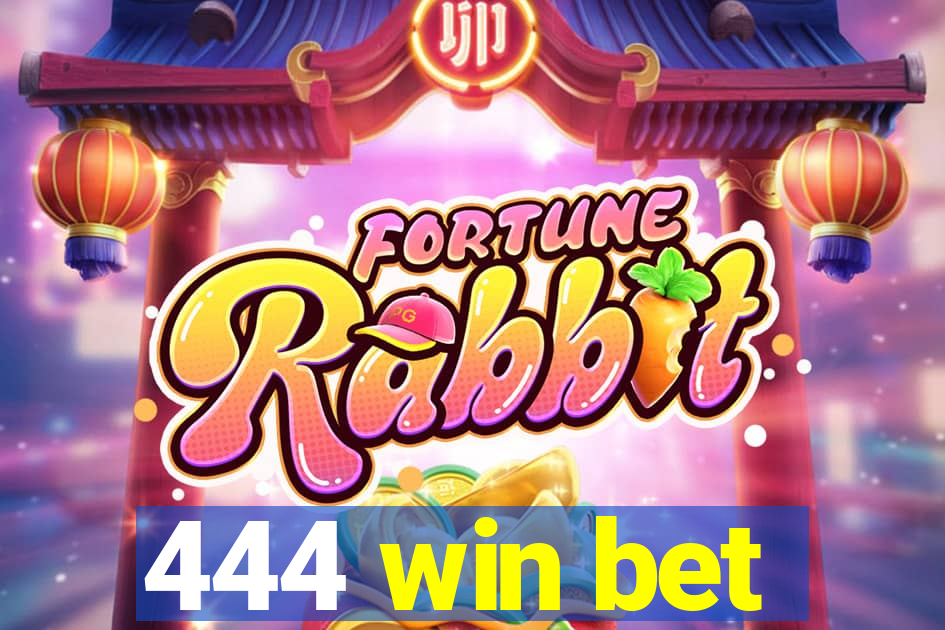 444 win bet