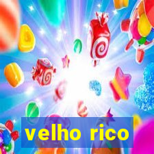 velho rico