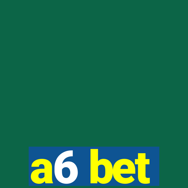 a6 bet