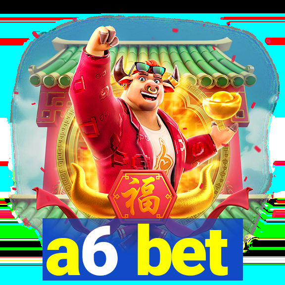 a6 bet