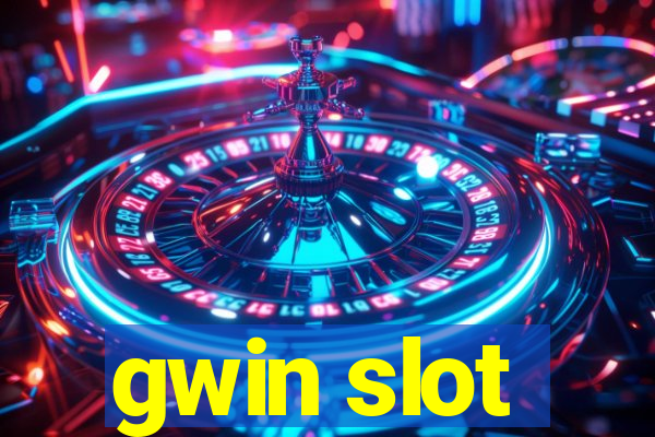 gwin slot