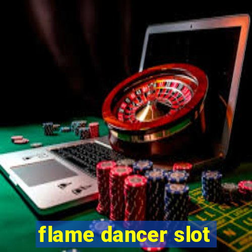 flame dancer slot