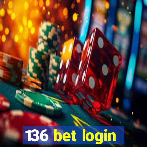 136 bet login