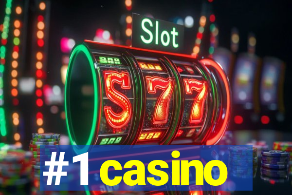 #1 casino